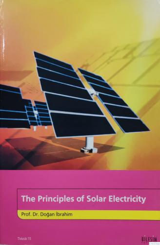 The Principles of Solar Electricity Doğan İbrahim