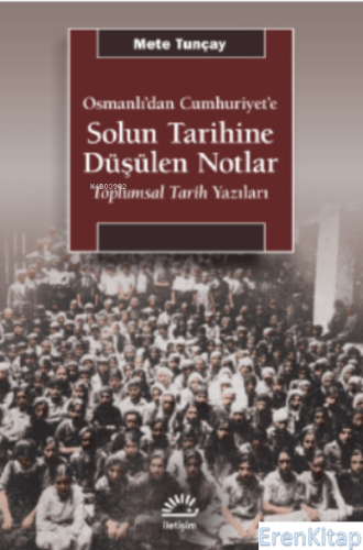 Solun Tarihine Düşülen Notlar : Osmanlı’dan Cumhuriyet’e - Toplumsal T