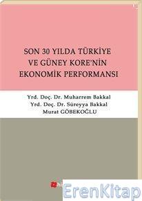 Son 30 Yılda Türkiye ve Güney Kore'nin Ekonomik Performansı %10 indiri