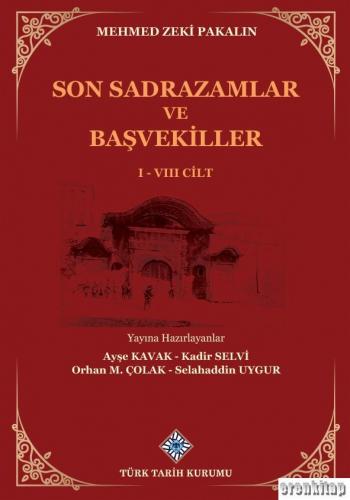 Son Sadrazamlar ve Başvekiller I - VIII. Cilt (Takım) Mehmed Zeki Paka