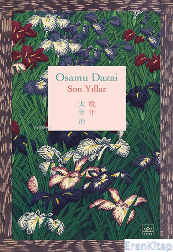 Son Yıllar (Ciltli) Osamu Dazai