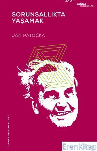 Sorunsallıkta Yaşamak Jan Patocka
