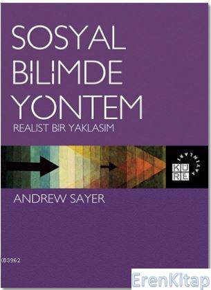 Sosyal Bilimde Yöntem Realist Bir Yaklaşım Andrew Sayer