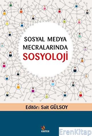 Sosyal Medya Mecralarında Sosyoloji Sait Gülsoy
