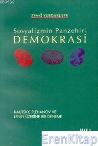 Sosyalizmin Panzehiri Demokrasi : Kautsky, Plehanov ve Lenin Üzerine Bir Deneme