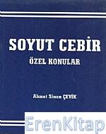 Soyut Cebir Özel Konular Ahmet Sinan Çevik