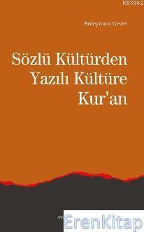 Sözlü Kültür'den Yazılı Kültüre Kur'an Süleyman Gezer