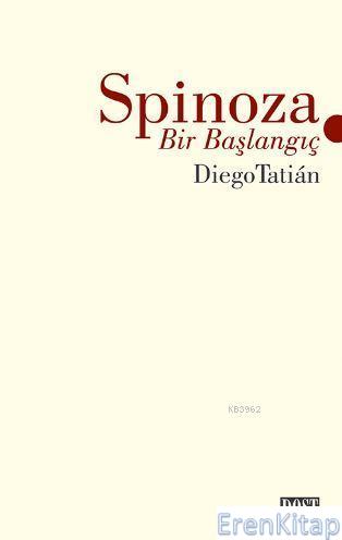Spinoza - Bir Başlangıç Diego Tatian