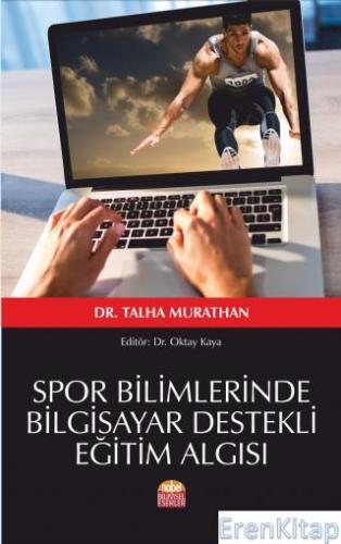 Spor Bilimlerinde Bilgisayar Destekli Eğitim Algısı Talha Murathan