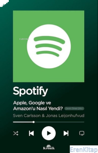 Spotify - Apple Google ve Amazonu Nasıl Yendi? Sven Carlsson