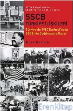 SSCB Türkiye İlişkileri : Türkiye'de 1980 Darbesi'nden SSCB'nin Dağılmasına Kadar
