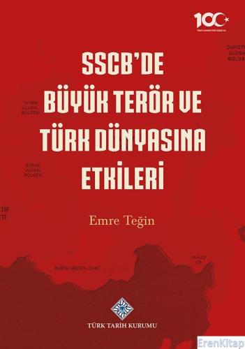 SSCB'de Büyük Terör ve Türk Dünyasına Etkileri, (2023 basımı)