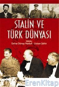 Stalin ve Türk Dünyası Emine Gürsoy Naksali