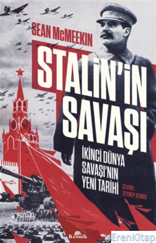 Stalin'in Savaşı : İkinci Dünya Savaşı'nın Yeni Tarihi Sean McMeekin