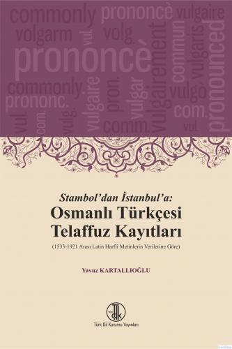 Stambol'dan İstanbul'a: Osmanlı Türkçesi Telaffuz Kayıtları, 2022