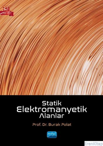 Statik Elektromanyetik Alanlar Burak POLAT