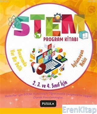 STEM Program Kitabı: Aşılamayan Nehir ve Duvarımda Var Bir Delik - İlkokul 2. 3. ve 4. Sınıflar İçin :  Öğretmenler İçin