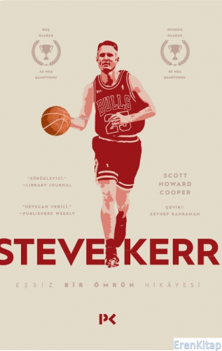 Steve Kerr : Eşşiz Bir Ömrün Hikâyesi Scott Howard - Cooper
