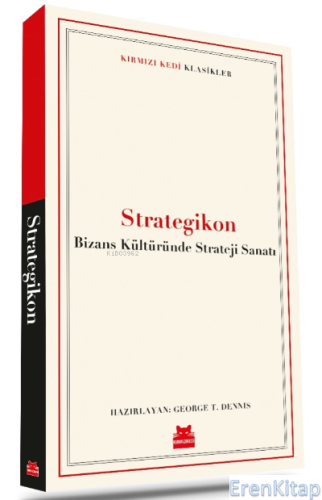 Strategikon – Bizans Kültüründe Strateji Sanatı George T. Dennis