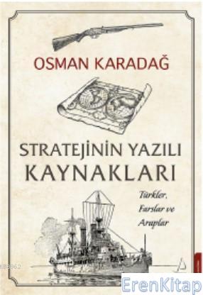Stratejinin Yazılı Kaynakları :  Türkler, Farslar ve Araplar