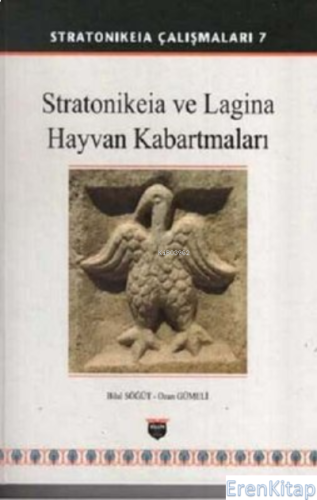 Stratonikeia ve Lagina Hayvan Kabartmaları (Ciltli) : Stratonikeia Çalışmaları 7