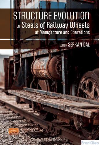 Structure Evolution in Steels Of Railway Wheels at Manufacture and Ope