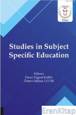 Studies in Subject Specific Education Ömer Tuğrul Kara