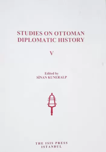 Studies on Ottoman Diplomatic History 5 (The Ottomans and Africa) Sina