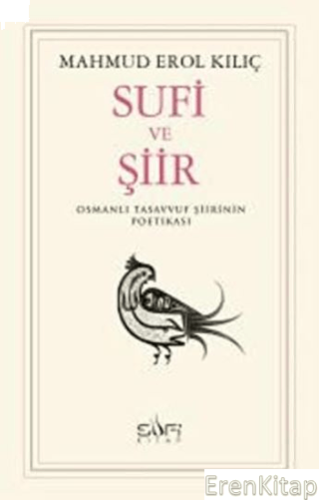 Sufi ve Şiir Mahmud Erol Kılıç