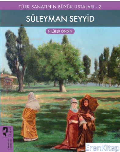 Süleyman Seyyid : Türk Sanatının Büyük Ustaları 2