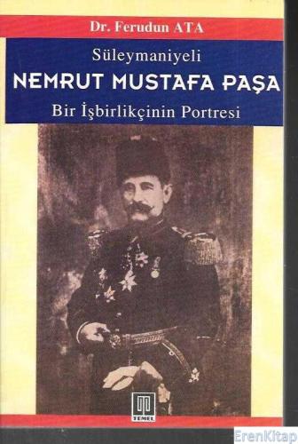 Süleymaniyeli Nemrut Mustafa Paşa Bir İşbirlikçinin Portresi