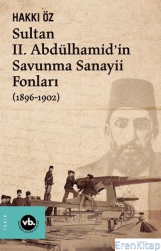 Sultan 2. Abdülhamid'İn Savunma Sanayi Fonları