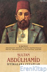 Sultan Abdülhamid İftiralara Cevaplar M. Raif Ogan