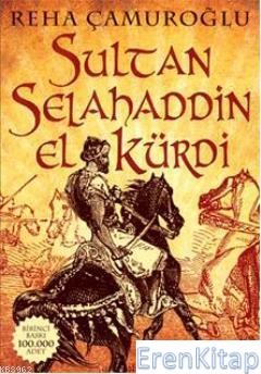 Sultan Selahaddin El Kürdi Reha Çamuroğlu