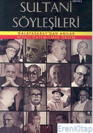 Sultani Söyleşileri: Galatasaray'dan Anılar Emre Öktem