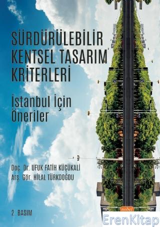 Sürdürülebilir Kentsel Tasarım Kriterleri - İstanbul İçin Öneriler