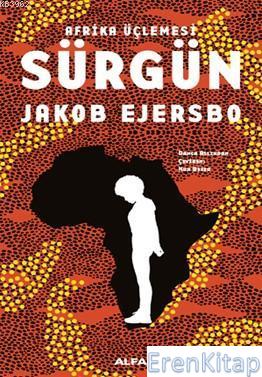Afrika Üçlemesi - Sürgün Jakob Ejersbo