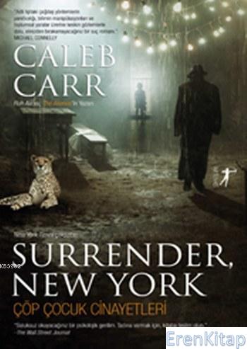 Surrender, New York - Çöp Çocuk Cinayetleri Caleb Carr