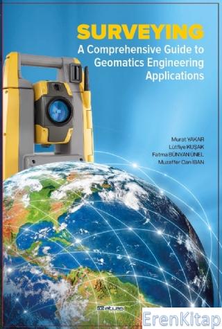 Surveying A Comprehensive Guide to Geomatics Engineering Applications