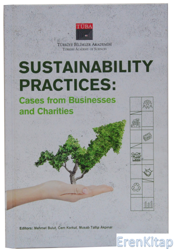 Sustainability Practices: Cases from Businesses and Charities Mehmet B