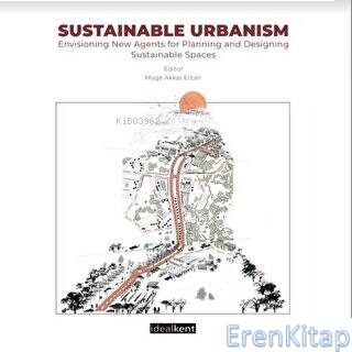 Sustainable Green Urbanism Müge Akkar Ercan