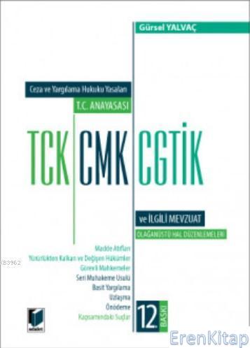 T.C. Anayasası TCK, CMK, CGTİK ve İlgili Mevzuat (Orta Boy) Gürsel Yal