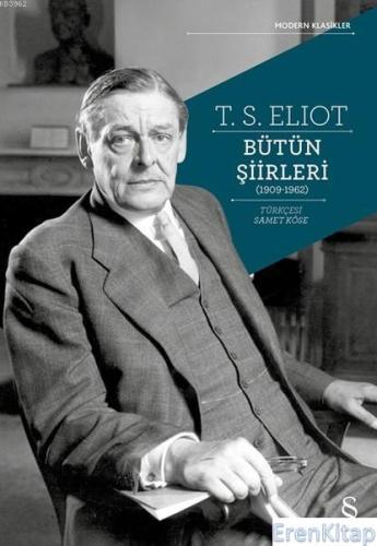 T.S. Eliot Bütün Şiirleri Thomas Stearns Eliot