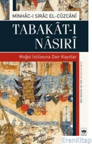 Tabakat-ı Nasıri : Moğol İstilasına Dair Kayıtlar