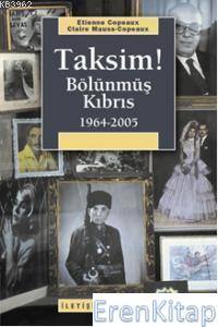Taksim! :  Bölünmüş Kıbrıs 1964-2005