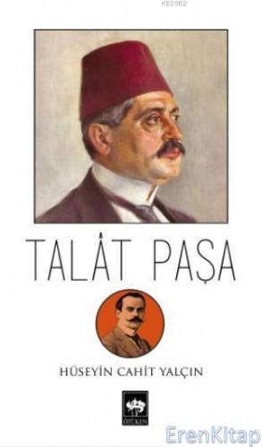 Talat Paşa Hüseyin Cahit Yalçın