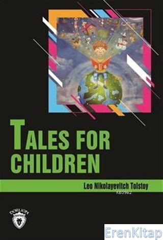 Tales For Children Stage 3 (İngilizce Hikaye) Lev Nikolayeviç Tolstoy