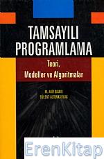 Tamsayılı Programlama (Hoca Bu Kitabı Bastırmıyor) Mehmet Akif Bakır