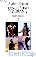 Tango'dan Taliban'a Aydın Engin