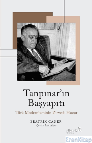 Tanpınar'ın Başyapıtı: Türk Modernizminin Zirvesi: Huzur